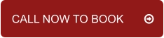 CALL NOW TO BOOK	